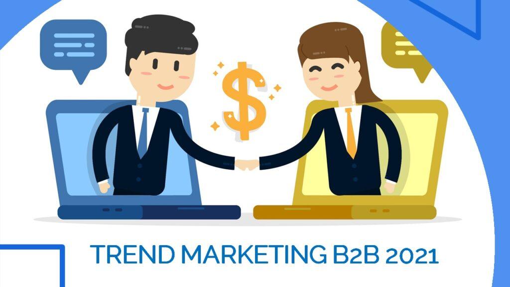 Trend Marketing B2B 2021: come rimanere competitivi nel nuovo anno
