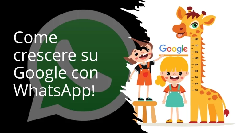WhatsApp a sostegno della SEO: come crescere su Google con WhatsApp!