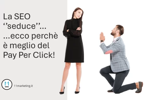 La SEO "seduce": quando il posizionamento "organico" è meglio di quello a "pagamento"