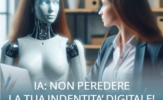 Non Perdere la tua Identità Digitale con l’IA