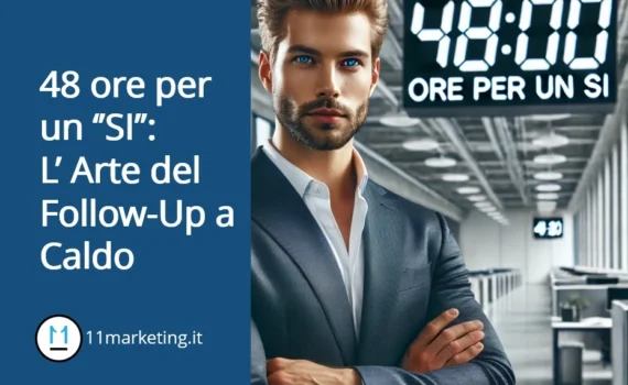 Follow-Up a Caldo, 48 Ore per un "SI"