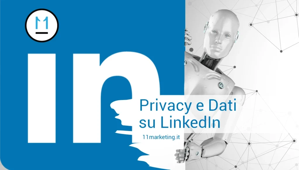 Guida Linkedin 2026: Privacy e Dati su LinkedIn per come proteggere (e valorizzare) la tua identità digitale